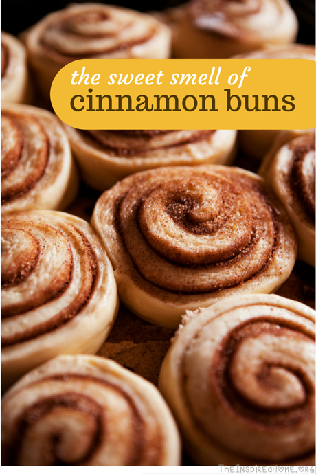 The Sweet Smell of Cinnamon Buns • The Inspired Home