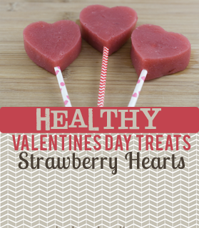 Healthy Valentines Day Treats: Strawberry Hearts