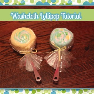 Washcloth Lollipop Tutorial