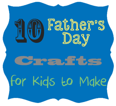 TheInspiredHome.org // 10 Father's Day Crafts for Kids {Roundup} includes 1st father's day ideas, crafts for babies, toddlers and big kids.