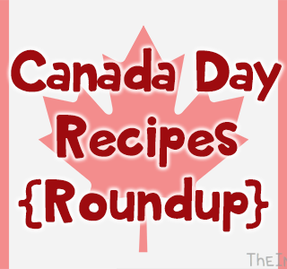 Canada Day Recipes {Roundup}