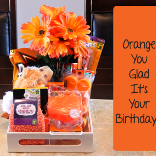 DIY Birthday Gift: Orange You Glad It’s Your Birthday