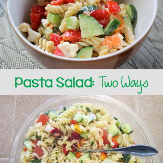 Pasta Salad: Two Ways