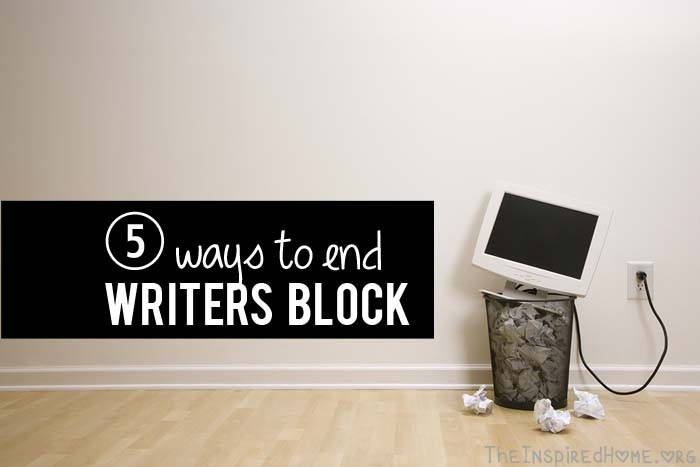TheInspiredHome.org // 5 Ways to End Writer's Block (or Bloggers Block!) #NaMoBloPo