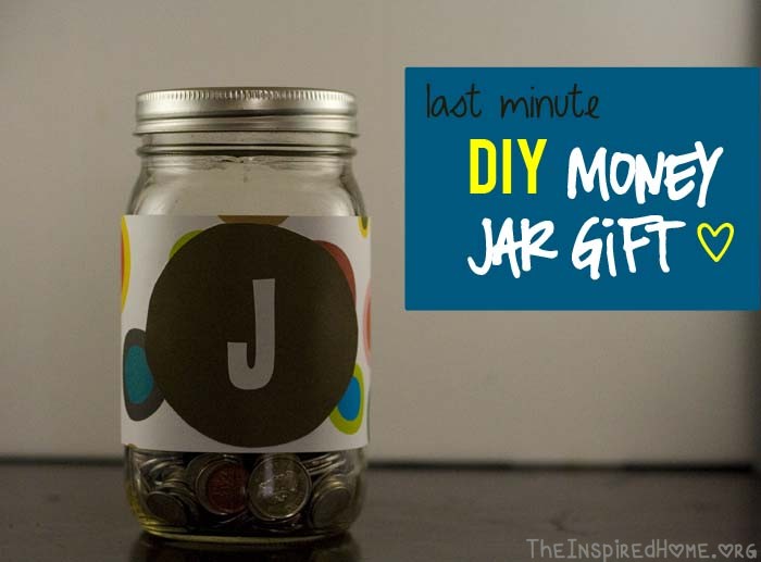 TheInspiredHome.org // Last Minute Gifts, DIY Money Jar