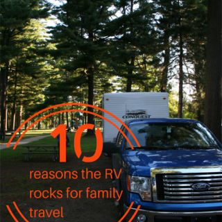 10 Reasons the RV Rocks For Family Travel