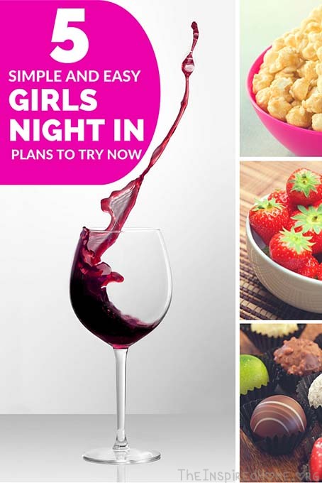 5 Simple and Easy Girls Night In Plans to Try Now