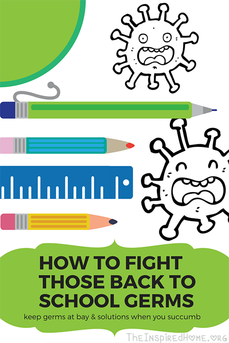 How To Fight Those Back to School Germs