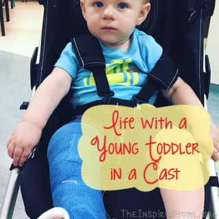 Life with a Young Toddler in a Cast
