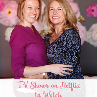 TV Shows on Netflix to Watch With Your Mom