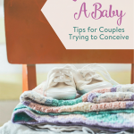 TheInspiredHome.org // Let's Have A Baby - Tips for parents trying to conceive