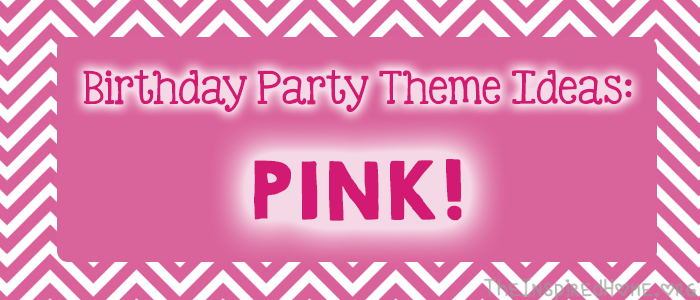 TheInspiredHome.org // Birthday Party Theme Ideas: PINK! A fantastic theme for your little girl's first birthday. Can also easily be turned into a blue theme for your little boy's 1st birthday party!