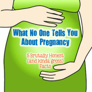 TheInspiredHome.org // What No One Tells You About Pregnancy: 5 Brutally Honest (and kinda gross) facts.