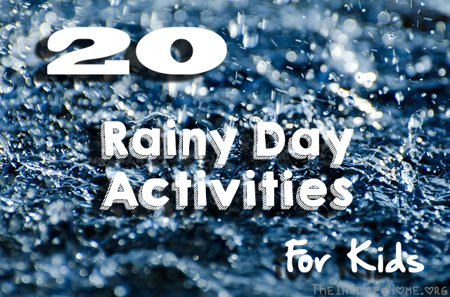 TheInspiredHome.org // A collection of 20 rainy day activities for when you are stuck inside with the kids. A variety of ideas for all ages from baby to toddler to big kid.