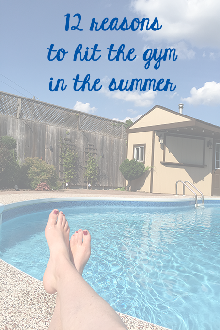 TheInspiredHome.org // 12 reasons to hit the gym in the summer