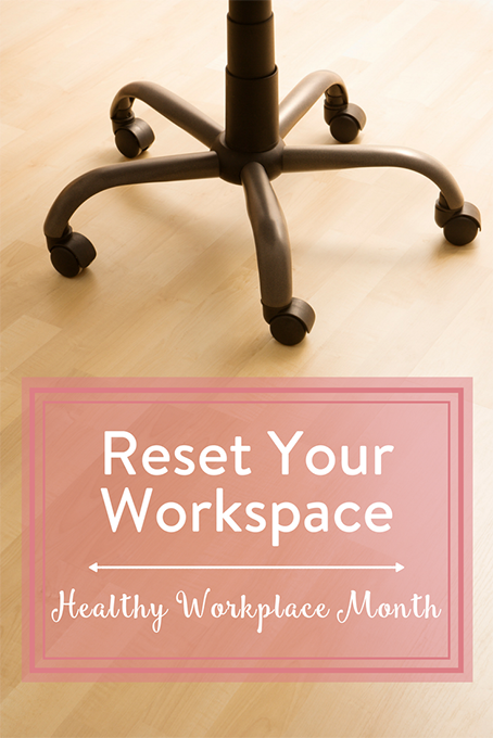 TheInspiredHome.org // Reset Your Workspace: Healthy Workplace Month